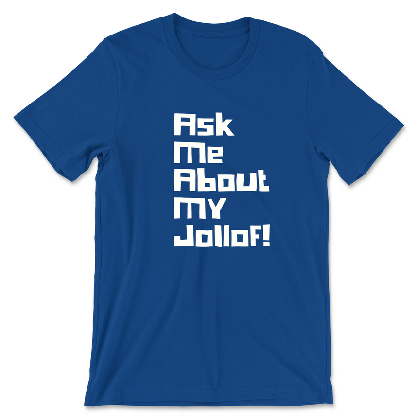 Ask Me About My Jollof! Men's T-Shirt