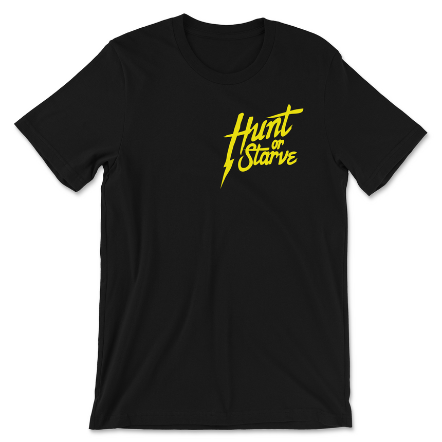 Hunt Or Starve Men's T-Shirt